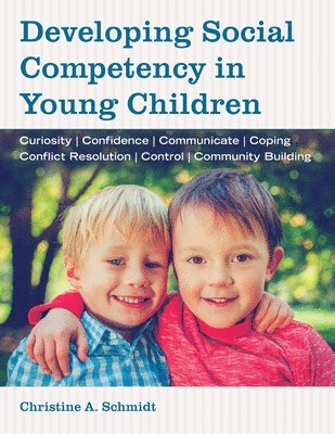 Christine A. Schmidt, Christine A Schmidt - Developing Social Competency in Young Children, Häftad