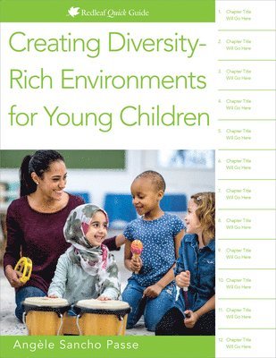 Creating Diversity-Rich Environments for Young Children 1