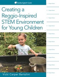 bokomslag Creating a Reggio-Inspired STEM Environment for Young Children
