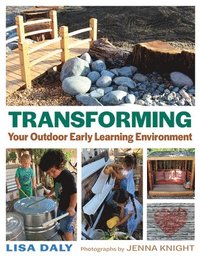 bokomslag Transforming Your Outdoor Early Learning Environment