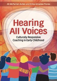 bokomslag Hearing All Voices: Culturally Responsive Coaching in Early Childhood