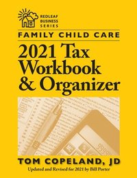 bokomslag Family Child Care 2021Tax Workbook and Organizer