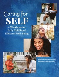 bokomslag Caring for Self: A Workbook for Early Childhood Educator Wellbeing
