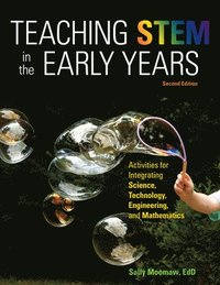 bokomslag Teaching Stem in the Early Years, 2nd Edition: Activities for Integrating Science, Technology, Engineering, and Mathematics