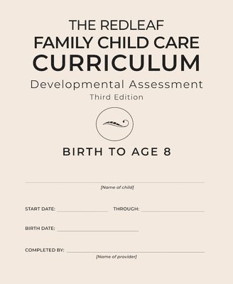 Redleaf Press - The Redleaf Family Child Care Curriculum Developmental Assessment, Third Edition [10-Pack], Häftad