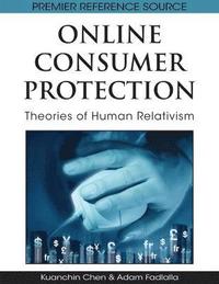 bokomslag Online Consumer Protection: Theories of Human Relativism