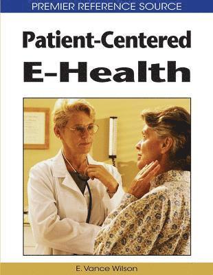 E.Vance Wilson, E. Vance Wilson - Patient-Centered e-Health, Inbunden