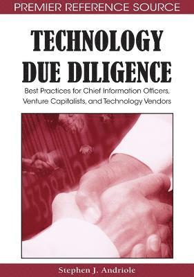 bokomslag Technology Due Diligence: Best Practices for Chief Information Officers, Venture Capitalists, and Technology Vendors