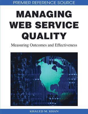 bokomslag Managing Web Service Quality: Measuring Outcomes and Effectiveness