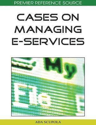 Ada Scupola, Ada Scupola - Cases on Managing E-Services, Inbunden