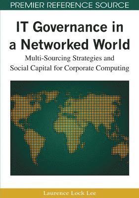 IT Governance in a Networked World 1