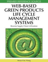 bokomslag Web-Based Green Products Life Cycle Management Systems