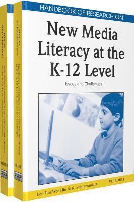 Handbook of Research on New Media Literacy at the K-12 Level: Isues and Challenges (2 Vols.)