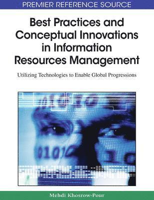 Best Practices and Conceptual Innovations in Information Resources Management 1