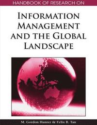bokomslag Handbook of Research on Information Management and the Global Landscape