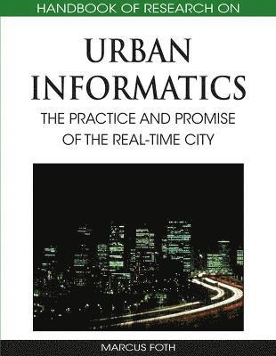 bokomslag Handbook of Research on Urban Informatics: The Practice and Promise of the Real-Time City