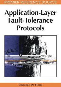 bokomslag Application-Layer Fault-Tolerance Protocols