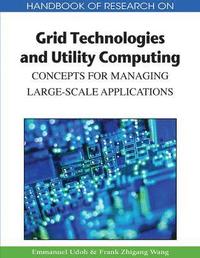bokomslag Handbook of Research on Grid Technologies and Utility Computing: Concepts for Managing Large-Scale Applications