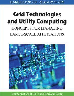 bokomslag Handbook of Research on Grid Technologies and Utility Computing: Concepts for Managing Large-Scale Applications
