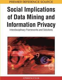 bokomslag Social Implications of Data Mining and Information Privacy