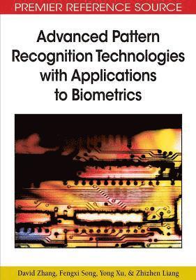 David Zhang, Fengxi Song, Yong Xu, David Zhang, Fengxi Song, Zhizhen Liang, Yong Xu - Advanced Pattern Recognition Technologies with Applications to Biometrics, Inbunden