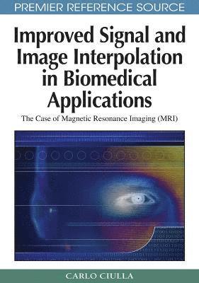 Improved Signal and Image Interpolation in Biomedical Applications 1