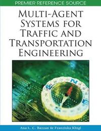 bokomslag Multi-Agent Systems for Traffic and Transportation Engineering