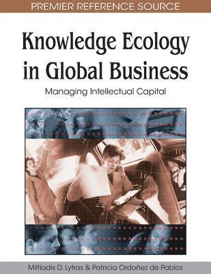 Miltiadis D. Lytras, Patricia Ordonez de Pablos, Patricia Ordóñez de Pablos - Knowledge Ecology in Global Business, Inbunden