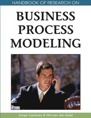 Jorge Cardoso, Wil Van Der Aalst - Handbook of Research on Business Process Modeling, Inbunden