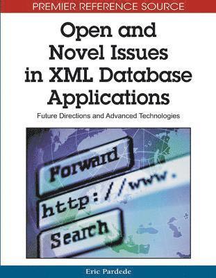 Eric Pardede - Open and Novel Issues in XML Database Applications, Inbunden