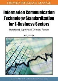 bokomslag Information Communication Technology Standardization for E-Business Sectors