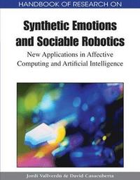 bokomslag Handbook of Research on Synthetic Emotions and Sociable Robotics