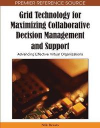 bokomslag Grid Technology for Maximizing Collaborative Decision Management and Support