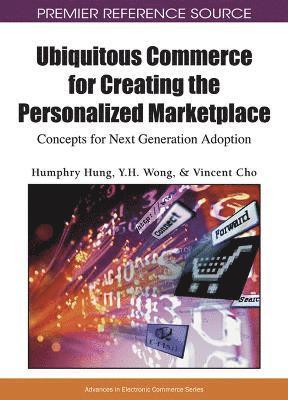 bokomslag Ubiquitous Commerce for Creating the Personalized Marketplace
