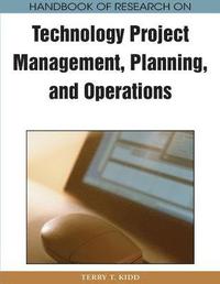 bokomslag Handbook of Research on Technology Project Management, Planning, and Operations