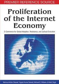 bokomslag Proliferation of the Internet Economy: E-Commerce for Global Adoption, Resistance, and Cultural Evolution