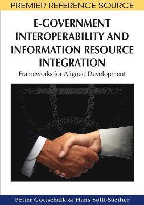 E-Government Interoperability and Information Resource Integration 1