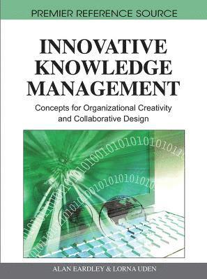 Alan Eardley, Lorna Uden - Innovative Knowledge Management, Inbunden