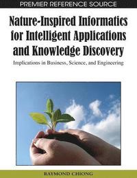 bokomslag Nature-inspired Informatics for Intelligent Applications and Knowledge Discovery