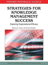 bokomslag Strategies for Knowledge Management Success: Exploring Organizational Efficacy
