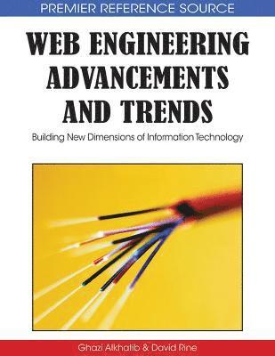 bokomslag Web Engineering Advancements and Trends: Building New Dimensions of Information Technology