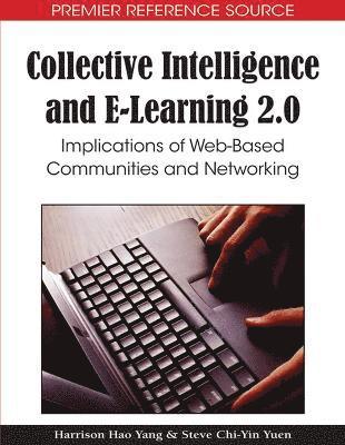 bokomslag Collective Intelligence and E-Learning 2.0: Implications of Web-Based Communities and Networking