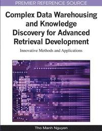 bokomslag Complex Data Warehousing and Knowledge Discovery for Advanced Retrieval Development