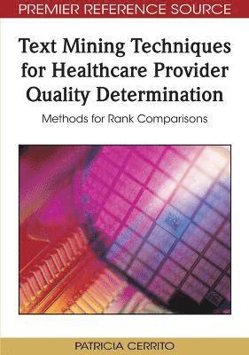 bokomslag Text Mining Techniques for Healthcare Provider Quality Determination