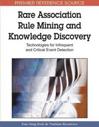 bokomslag Rare Association Rule Mining and Knowledge Discovery