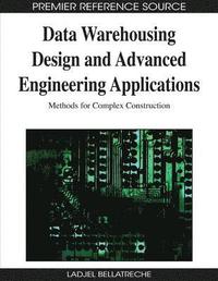 bokomslag Data Warehousing Design and Advanced Engineering Applications