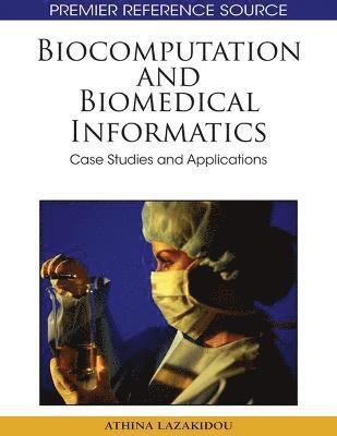 bokomslag Biocomputation and Bioinformatics: Case Studies and Applications