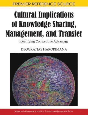 bokomslag Cultural Implications of Knowledge Sharing, Management and Transfer: Identifying Competitive Advantage