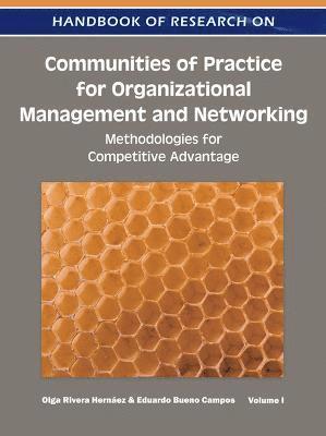 bokomslag Handbook of Research on Communities of Practice for Organizational Management and Networking: Methodologies for Competitive Advantage