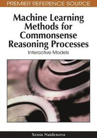 bokomslag Machine Learning Methods for Commonsense Reasoning Processes